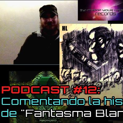 Podcast #12: Horizonte Lied comentando su album 'Reciclaje' canción x canción: "Fantasma Blanco"