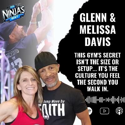 Ep. 29 Glenn and Melissa Davis with The Rig Ninja Gym