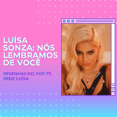 Luísa Sonza, nós lembramos de você