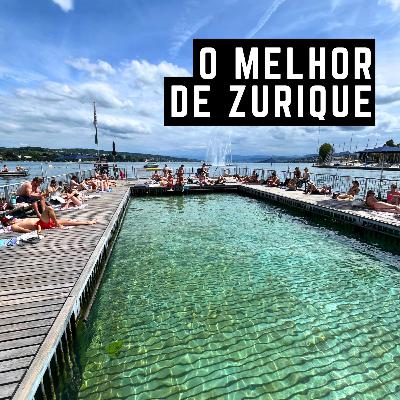 #112: O melhor de Zurique, na Suíça - Uma cidade surpreendente