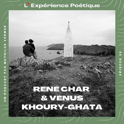 La poésie salvatrice de René Char et Vénus Khoury-Ghata