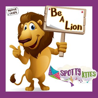 Be a Lion