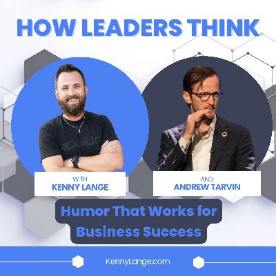 How Andrew Tarvin Thinks About Humor That Works for Business Success