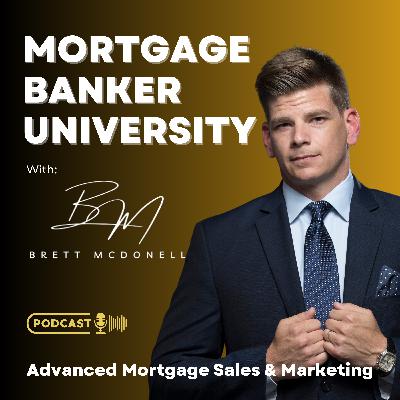 #38: Creative Mortgage Marketing + Calling Tips for Loan Officers #38: Creative Mortgage Marketing + Calling Tips for Loan Officers