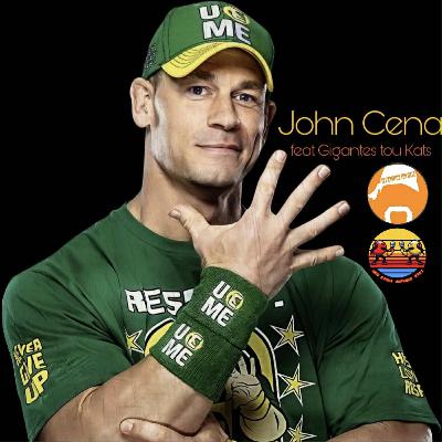 John Cena ft. Gigantes tou Kats (Most Hated ή Loved?)