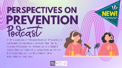 Perspectives on Prevention – Elaine Reynolds