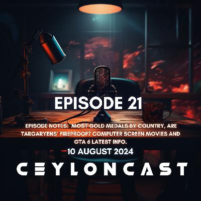 Episode 21: Targaryens ලා Fireproof ද?