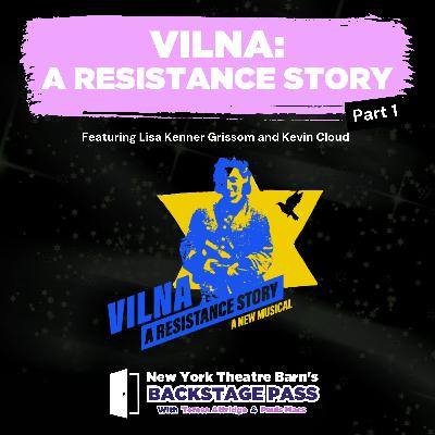 Episode 19 - Kevin Cloud and Lisa Kenner Grissom - Vilna: A Resistance Story
