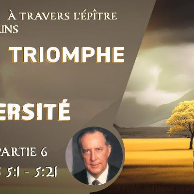 La foi triomphe dans l'adversité La foi triomphe dans l'adversité