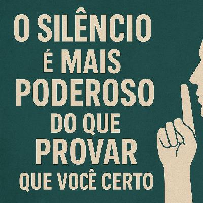 O Silêncio é muito mais PODEROSO