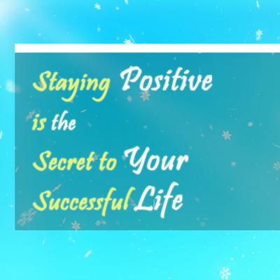 How To Stay Positive ? |Part - 1|