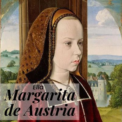 Margarita de Austria: Casi reina