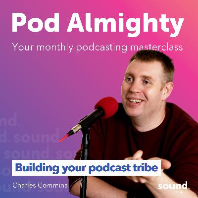 Building Your Podcast Tribe Building Your Podcast Tribe