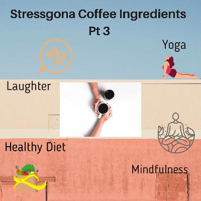 Stressgona Coffee Ingredients Pt 3