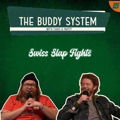 15. Swiss Slap Fights 15. Swiss Slap Fights