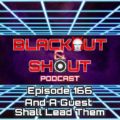 E166 - And A Guest Shall Lead Them