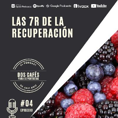 04 LAS 7R DE LA RECUPERACIÓN