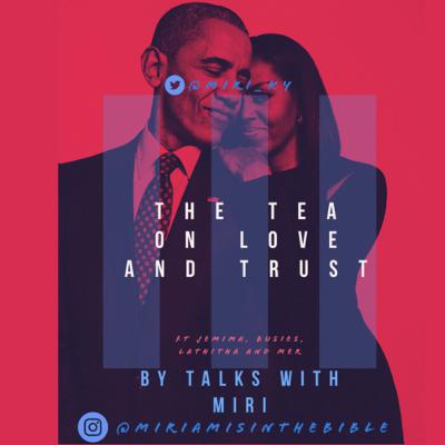 The tea on love and trust.