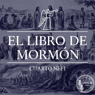 El Libro de Mormón 12/15 | Cuarto Nefi