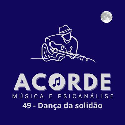 #49:Dança da Solidão - Paulinho da Viola