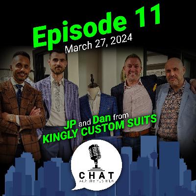 Episode 11: JP and Dan from Kingly Custom Suits Episode 11: JP and Dan from Kingly Custom Suits