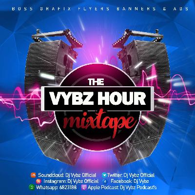 The Vybz Hour Mixtape 23 The Vybz Hour Mixtape 23