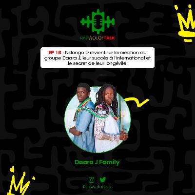 Episode 18 : Ndongo D revient sur la création du groupe Daara J, leur succès à l'international et le secret de leur longévité.