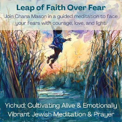 Overcoming Fear – Jewish Meditation