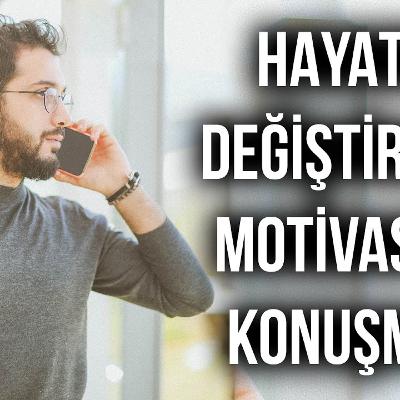 HAYATINIZI DEĞİŞTİRECEK MOTİVASYON KONUŞMASI (Hikmet Anıl Öztekin)
