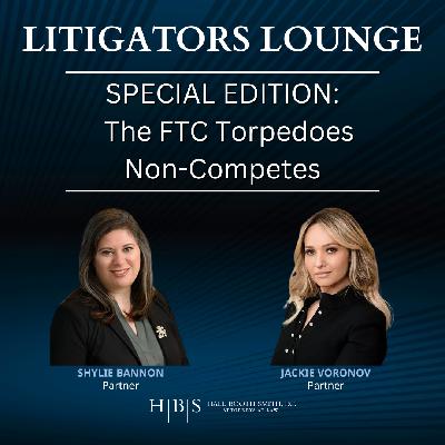 BONUS EPISODE: The FTC Torpedoes Non-Competes