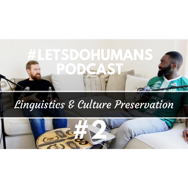 Language and Culture with Douglas McNaught | LetsDoHumans Podcast #2