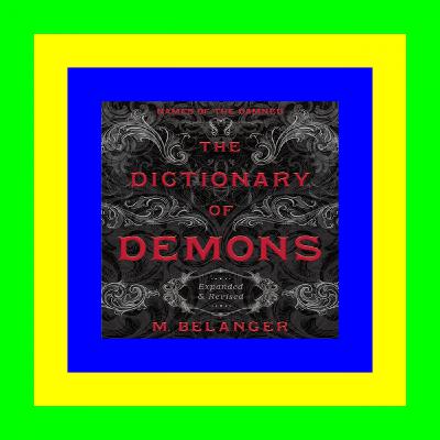 [pdf] full download The Dictionary of Demons: Names of the Damned [Download] [epub]^^