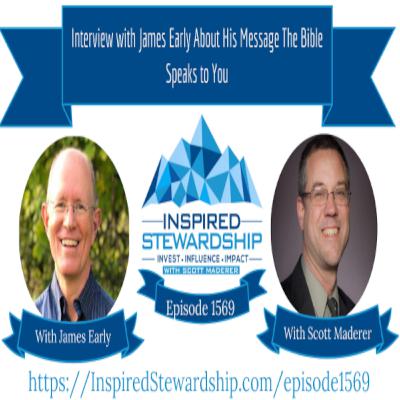 Episode 1569: Interview with James Early About His Message The Bible Speaks to You