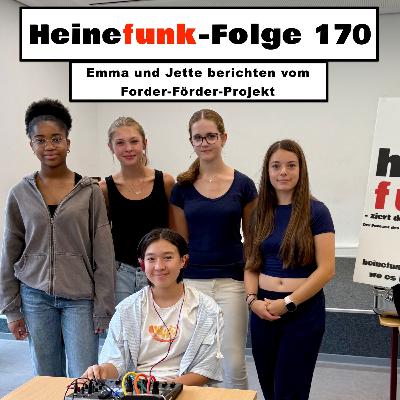 Heinefunk-Folge 170: Emma und Jette berichten vom Förder-Forder-Projekt