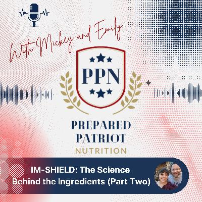 IM-SHIELD: The Science Behind the Ingredients (Part Two)