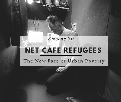 Episode 80.- Net Café Refugees