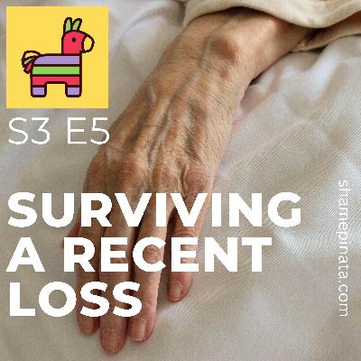 S3 E5 Surviving a Recent Loss