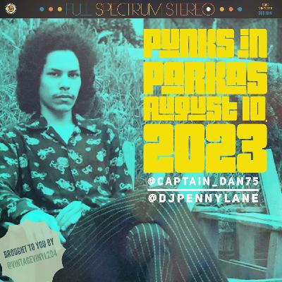 Episode 78: Punks in Parkas - August 10, 2023 Episode 78: Punks in Parkas - August 10, 2023