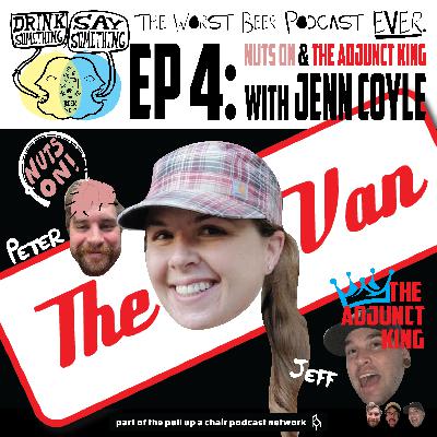 Ep4 - Nuts On and The Adjunct King w/ Jenn Coyle Ep4 - Nuts On and The Adjunct King w/ Jenn Coyle