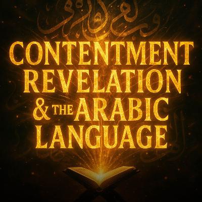 Contentment, Revelation & the Arabic Language | Mufti Menk