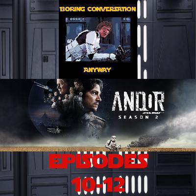 Episode 277 - ANDOR SEASON 2 Ep 10-12