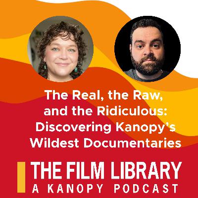The Real, the Raw, and the Ridiculous: Discovering Kanopy’s Wildest Documentaries