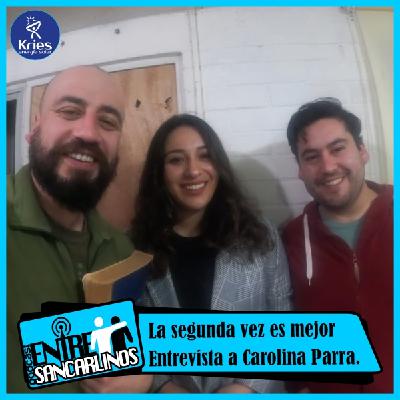 22- La segunda vez es mejor - Entrevista a Carolina Parra