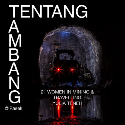 21 Women Worker in Mining & Travelling Stuffs with Yulia Teneh