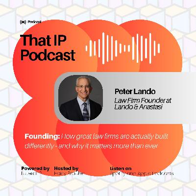 Episode 9: Peter Lando - Law Firm Founder at Lando & Anastasi