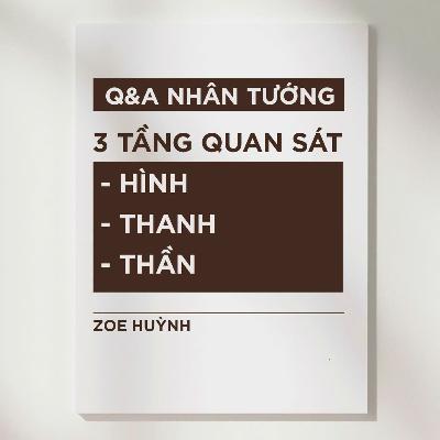 #5 Q&A NHÂN TƯỚNG HỌC | 3 TẦNG QUAN SÁT | HÌNH - THANH - THẦN
