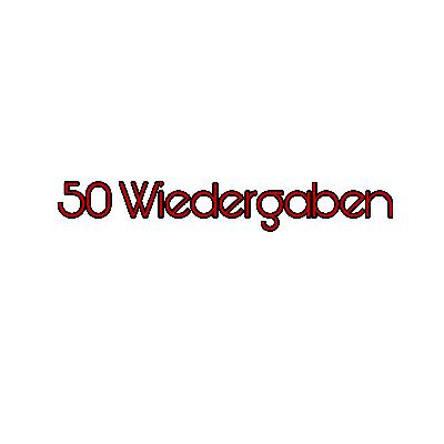 50 Wiedergaben geknackt