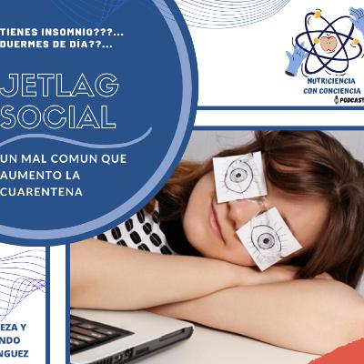 JETLAG SOCIAL UN FENOMENO ACRECENTADO POR EL CONFINAMIENTO JETLAG SOCIAL UN FENOMENO ACRECENTADO POR EL CONFINAMIENTO