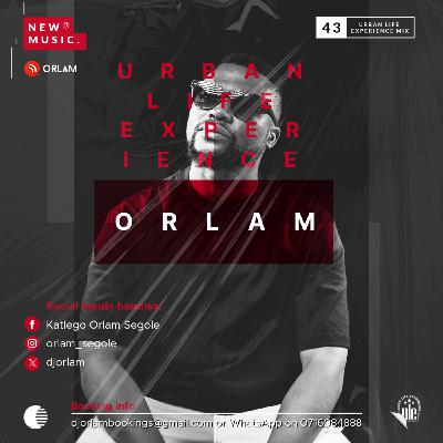 ORLAM-URBAN LIFE EXPERIENCE MIX 43 ORLAM-URBAN LIFE EXPERIENCE MIX 43