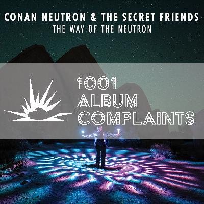 The Story Behind: Conan Neutron and the Secret Friends - The Way of the Neutron The Story Behind: Conan Neutron and the Secret Friends - The Way of the Neutron